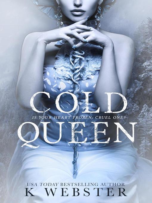 Title details for Cold Queen by K. Webster - Available